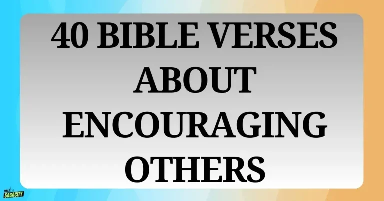 40 Bible Verses About Encouraging Others