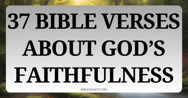 Bible Verses About God’s Faithfulness