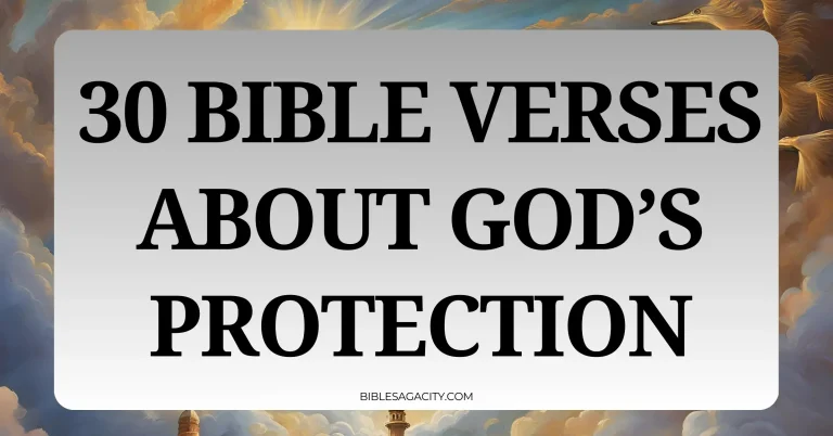 30 Bible Verses About God’s Protection