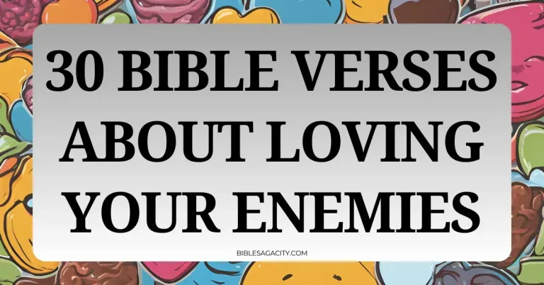 Bible Verses About Loving Your Enemies