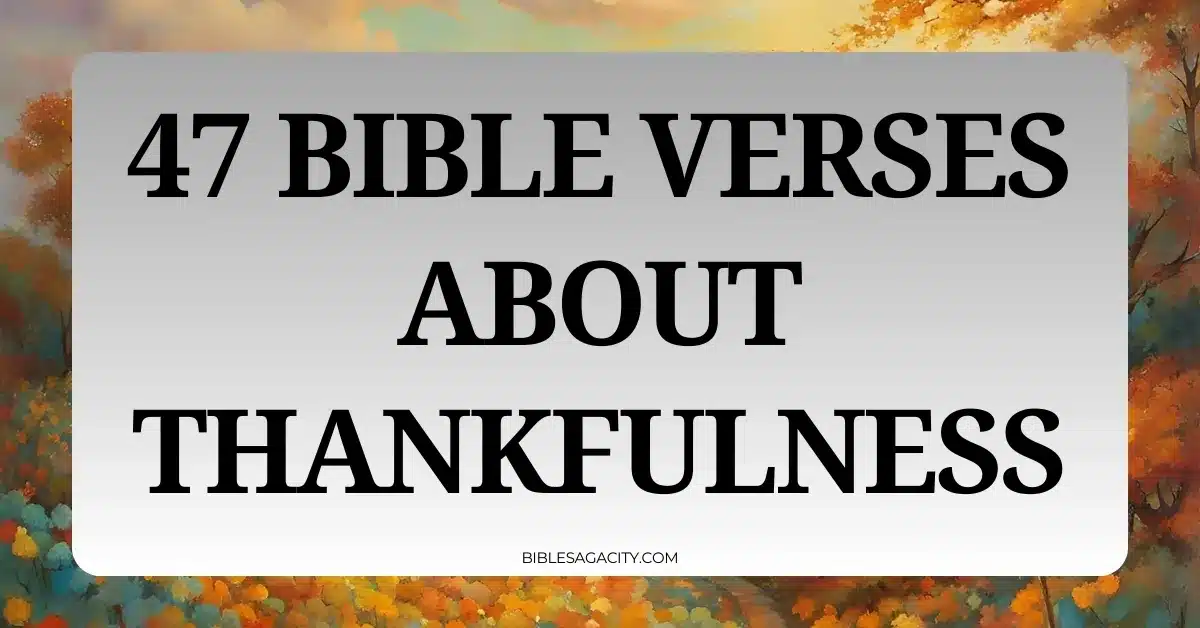 Bible Verses About Thankfulness